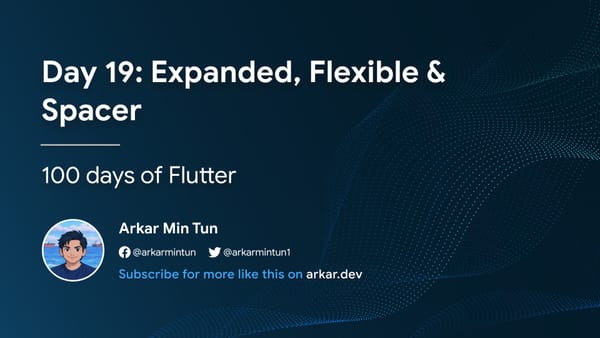 Day 19: Expanded, Flexible & Spacer