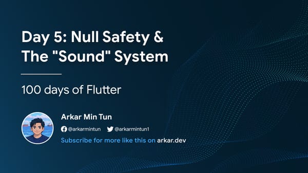 Day 5: Null Safety & The "Sound" System